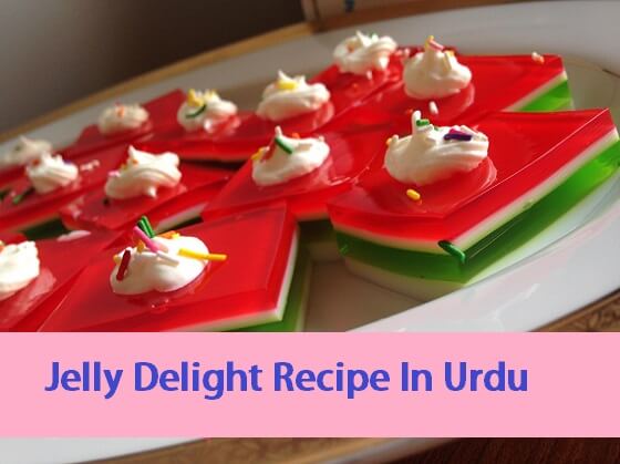 Jelly Delight Recipe In Urdu